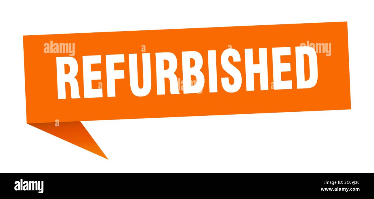 refurbished banner. refurbished speech bubble. refurbished sign Stock Vector