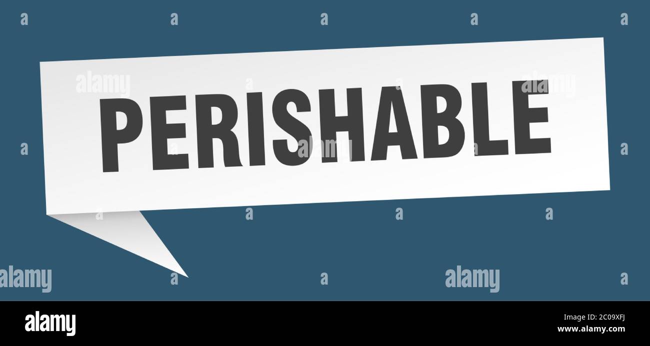 perishable banner. perishable speech bubble. perishable sign Stock Vector