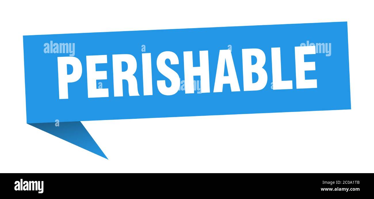 perishable banner. perishable speech bubble. perishable sign Stock Vector