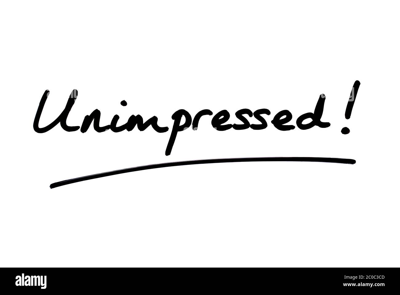Unimpressed! handwritten on a white background. Stock Photo