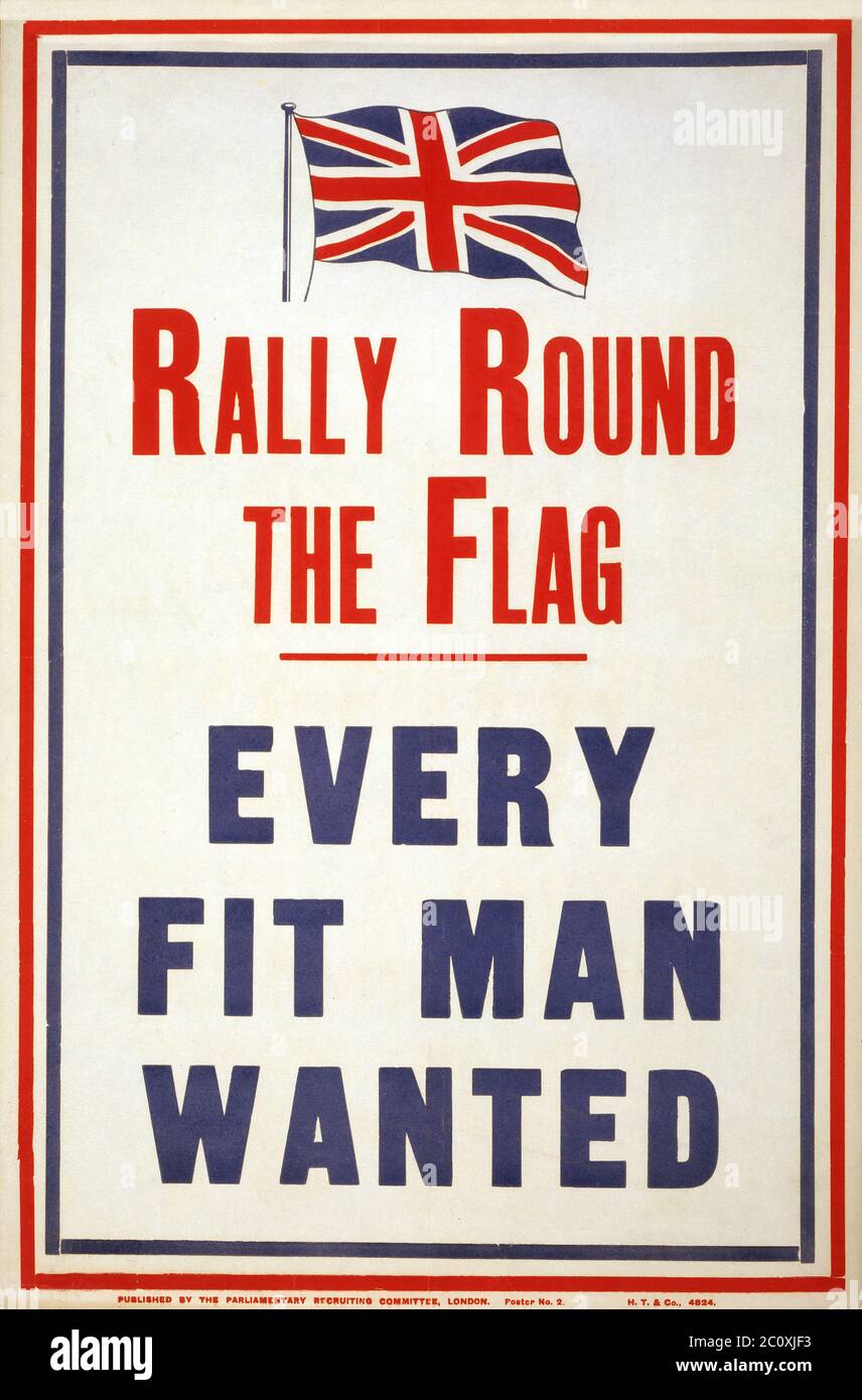 'Rally Round the Flag. Every Fit Man Wanted', British War Poster, Published by Parliamentary Recruiting Committee, Lithograph by H.T. & Co., 1914 Stock Photo