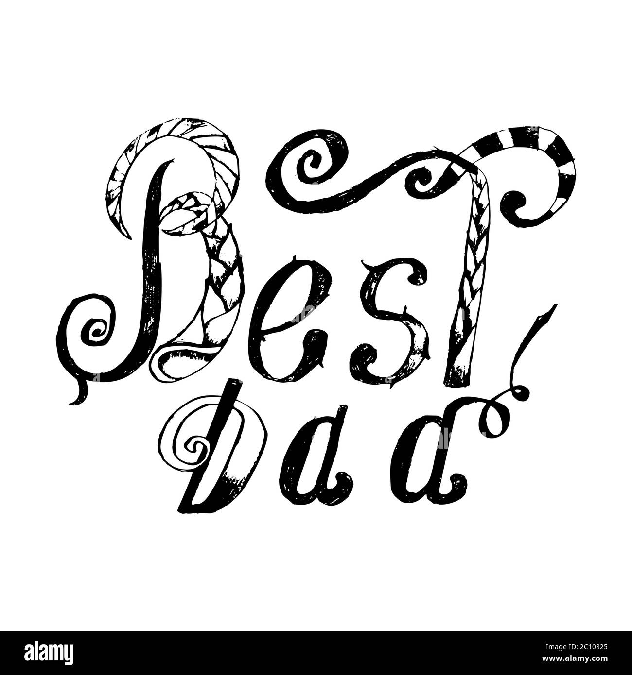Best Dad. handwritten pencil lettering, t-shirt print design, typographic composition. Happy Fathers Day Stock Photo