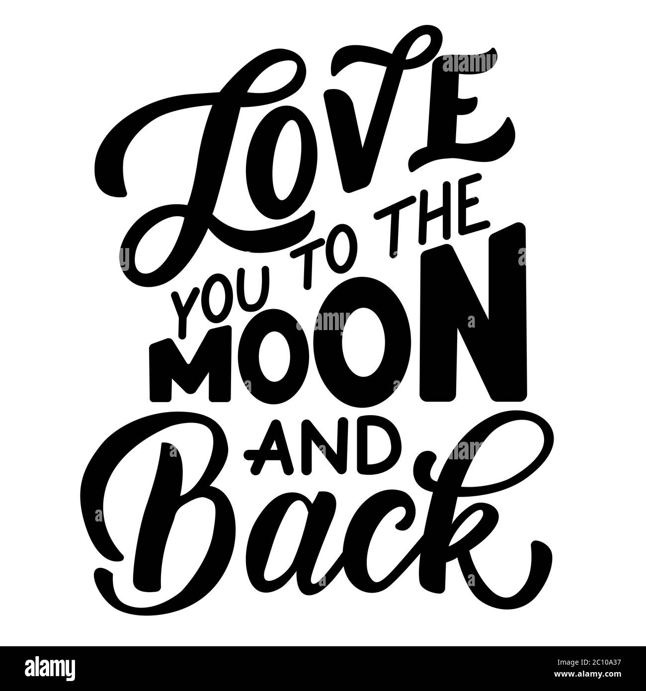 Image with the inscription - love you to the moon and back - in vector graphics on white background. For the design of postcards, posters, covers Stock Vector