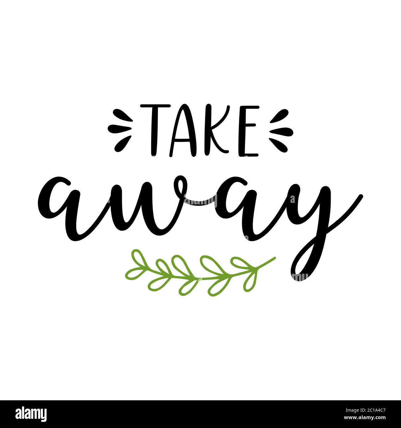 Take Out Lettering Hand sketchedTake Away quote. Lettering for poster, flyer, header ...