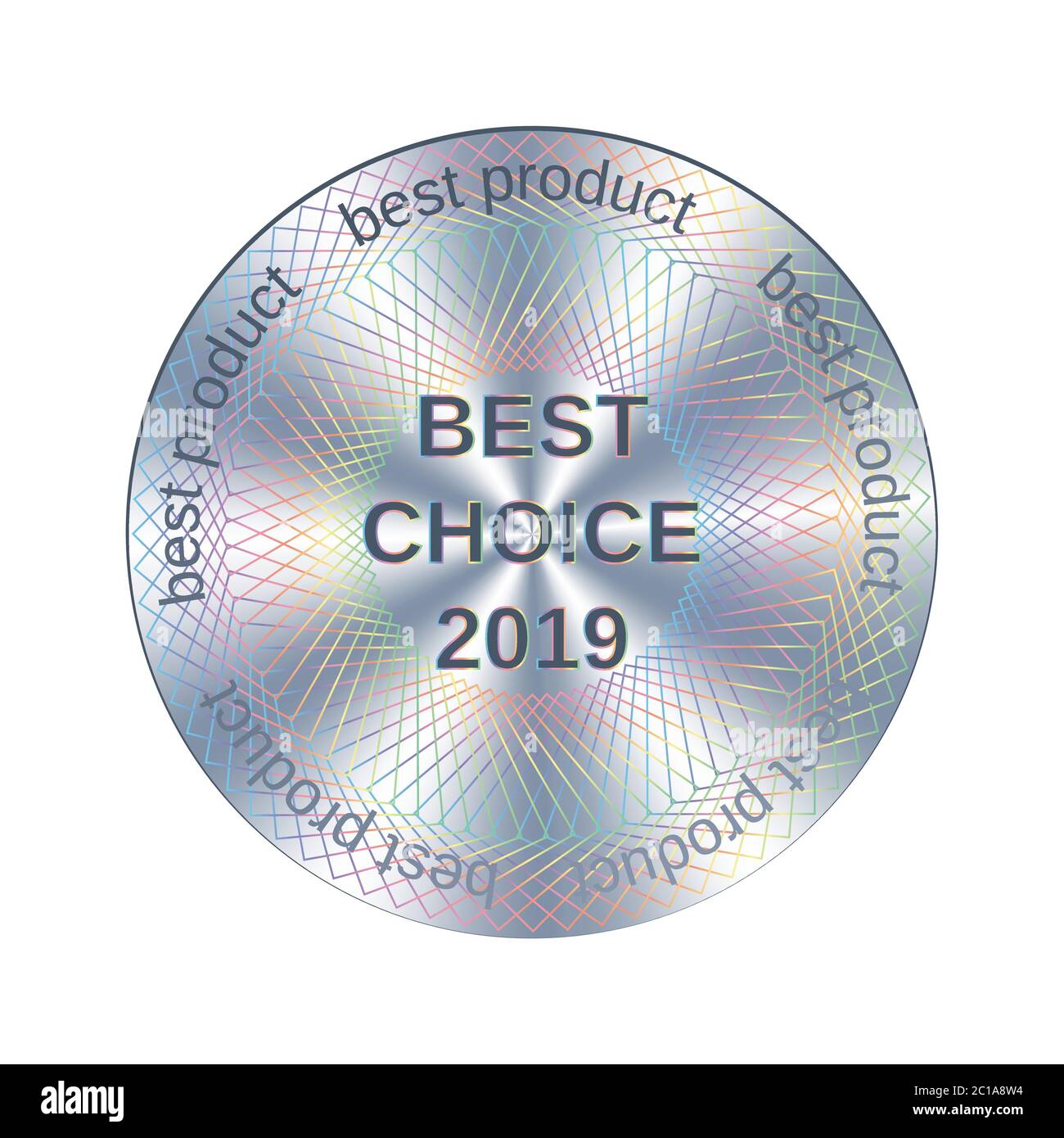 Best choice round hologram sticker. Vector metallic silver award or warranty for label design Stock Vector