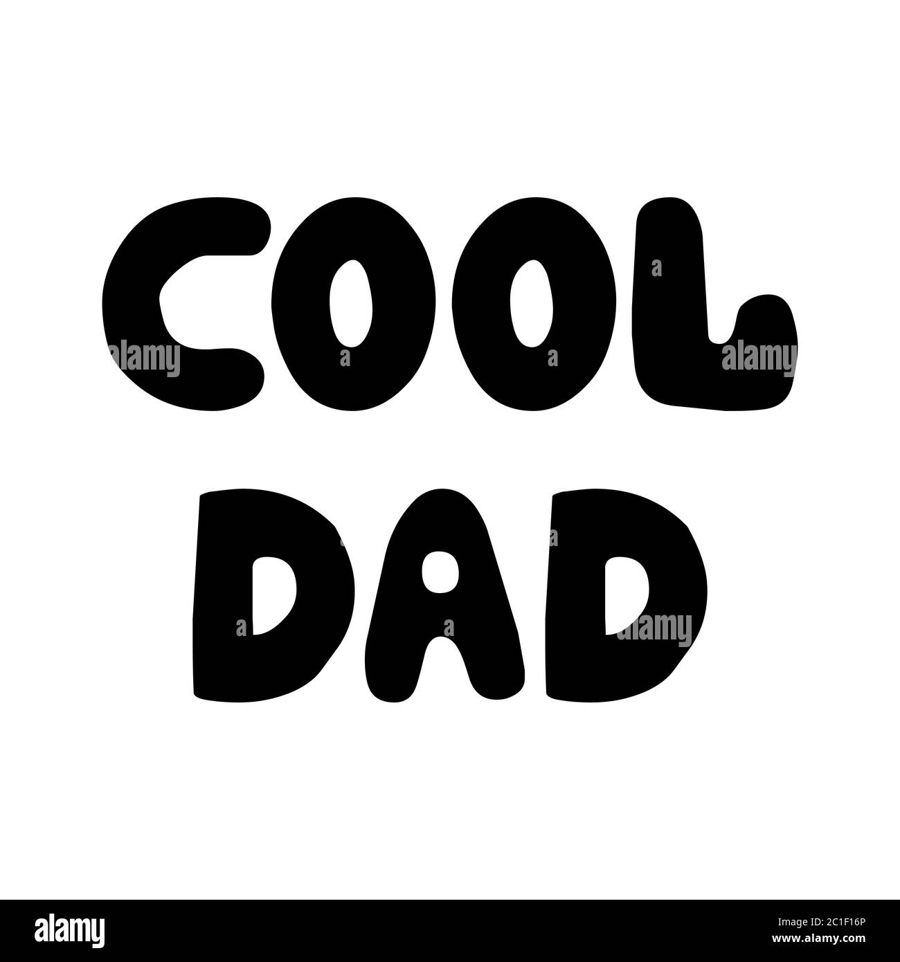 Cool dad. Cute hand drawn bauble lettering. Isolated on white background. Vector stock illustration. Stock Vector