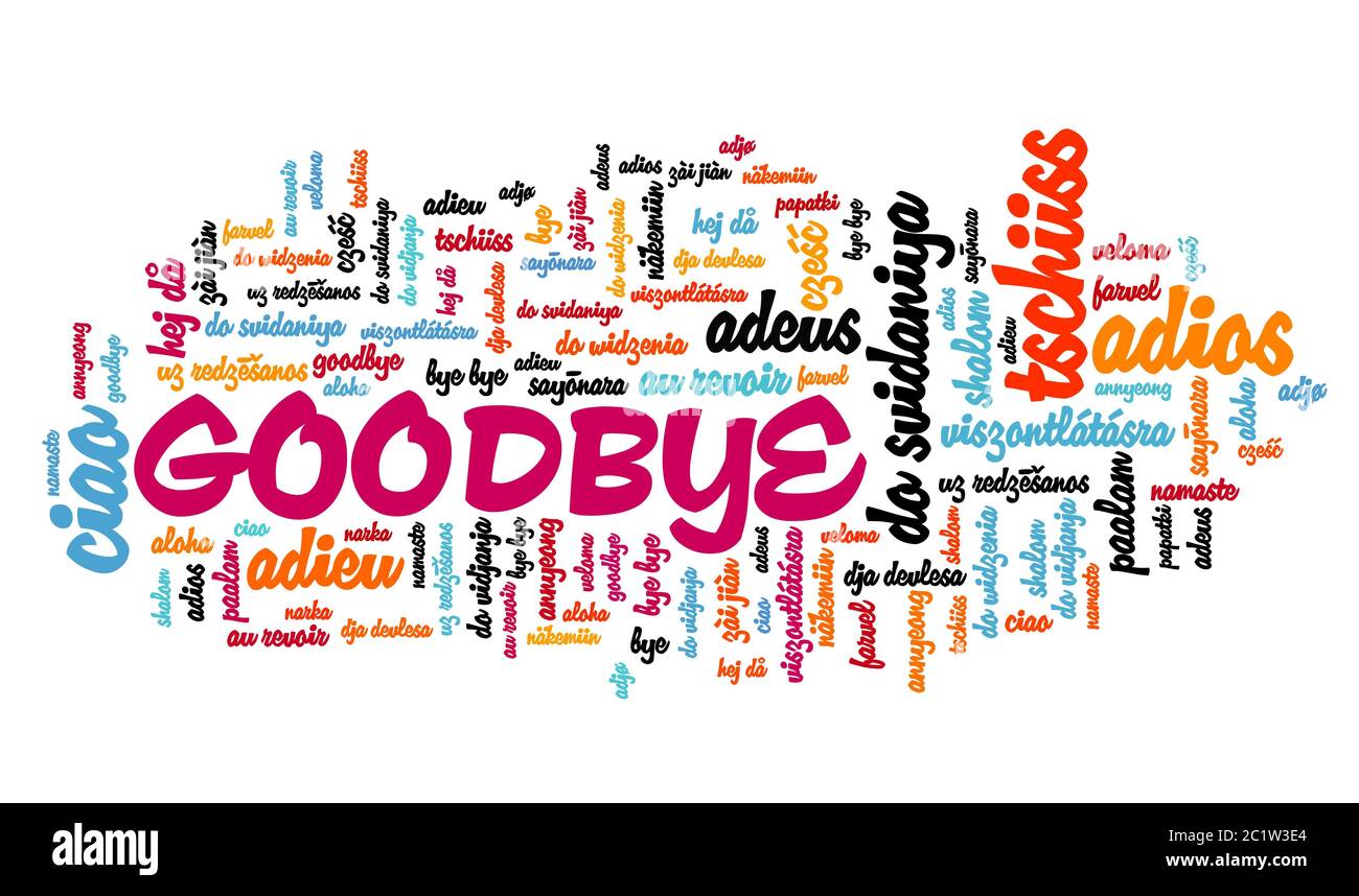Goodbye word in many languages. Goodbye international translation text collage Stock Photo Alamy