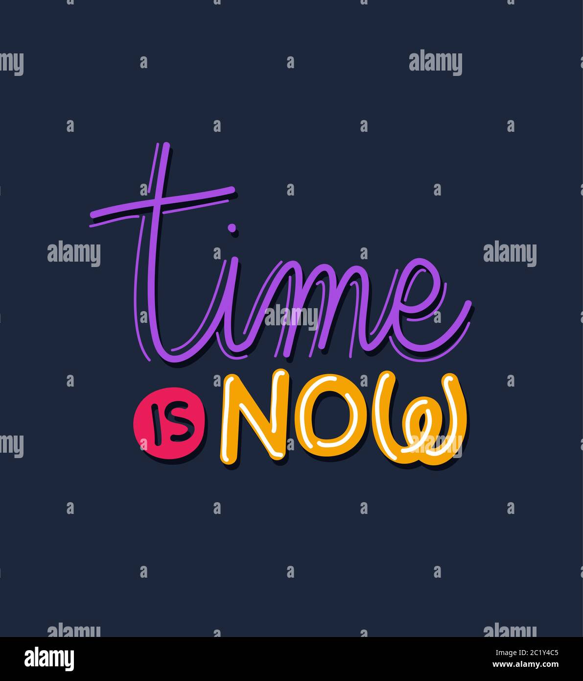 time is now lettering design of Quote phrase text and positivity theme