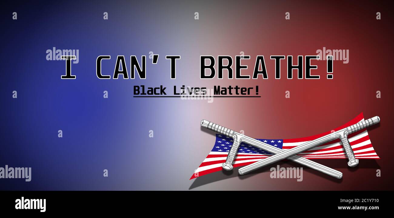 An illustration of black lives matter with the last words of George Floyd I can’t breathe as statement against police brutality, with an American flag Stock Photo