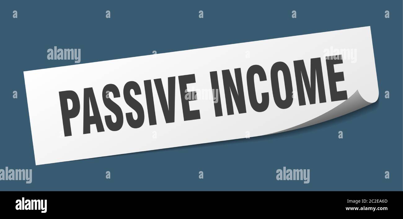passive income sticker. passive income square isolated sign. passive ...