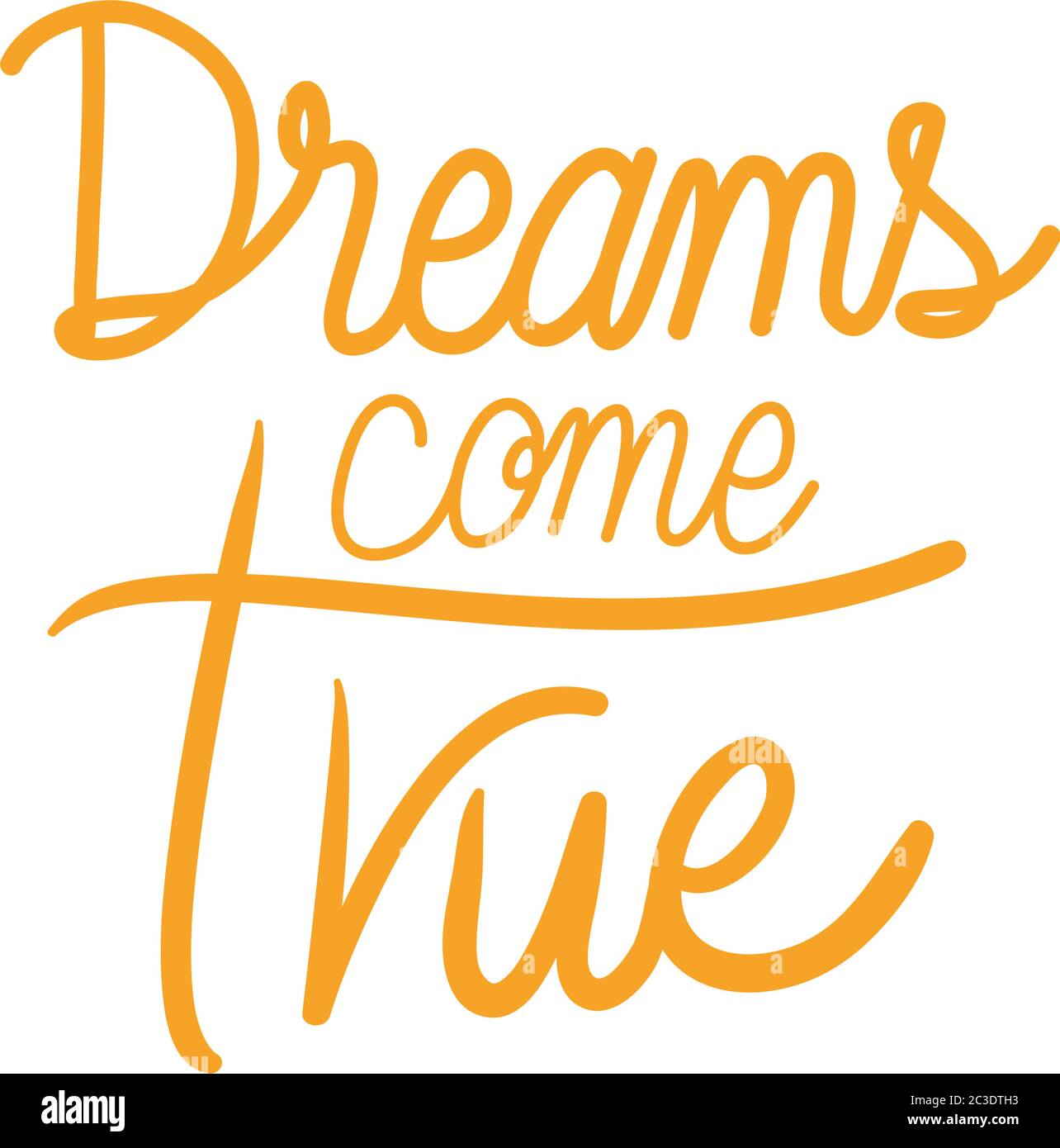 dreams come true lettering design of Quote phrase text and positivity theme Vector illustration