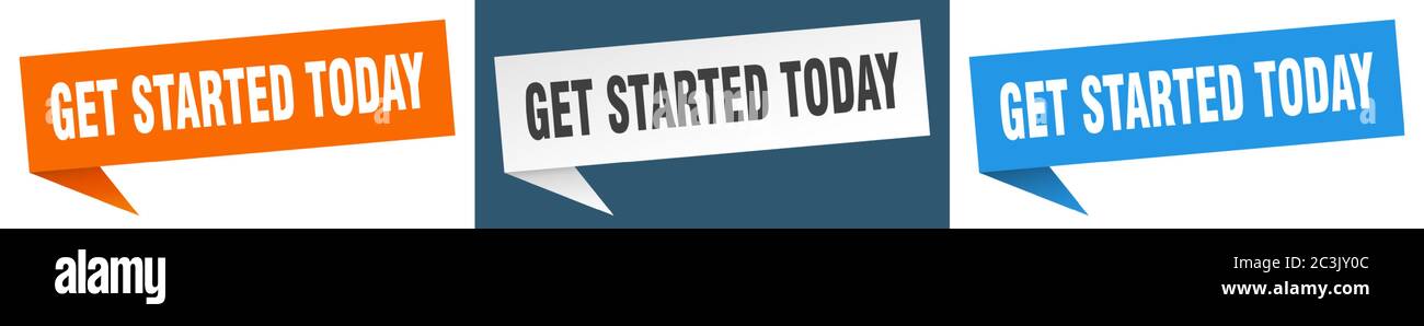 get started today banner. get started today speech bubble label set. get started today sign Stock Vector