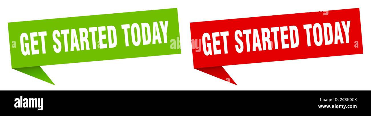get started today banner. get started today speech bubble label set. get started today sign Stock Vector