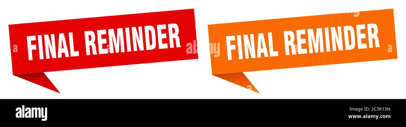 final reminder banner. final reminder speech bubble label set. final ...