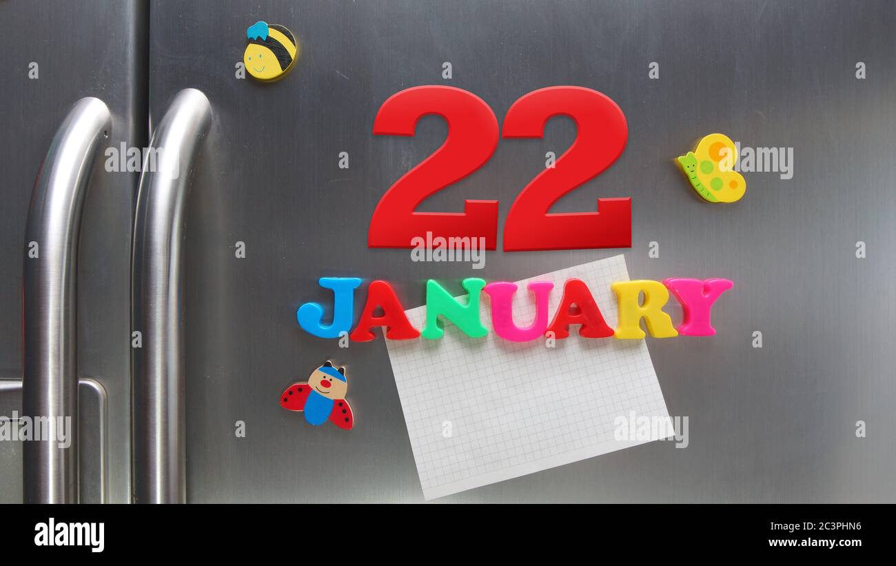 January 22 calendar date made with plastic magnetic letters holding a ...