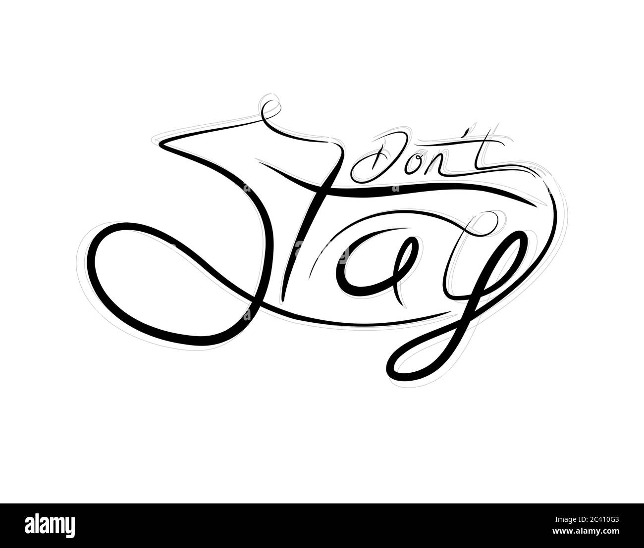 Don't Stay Lettering Text on white background in vector illustration ...