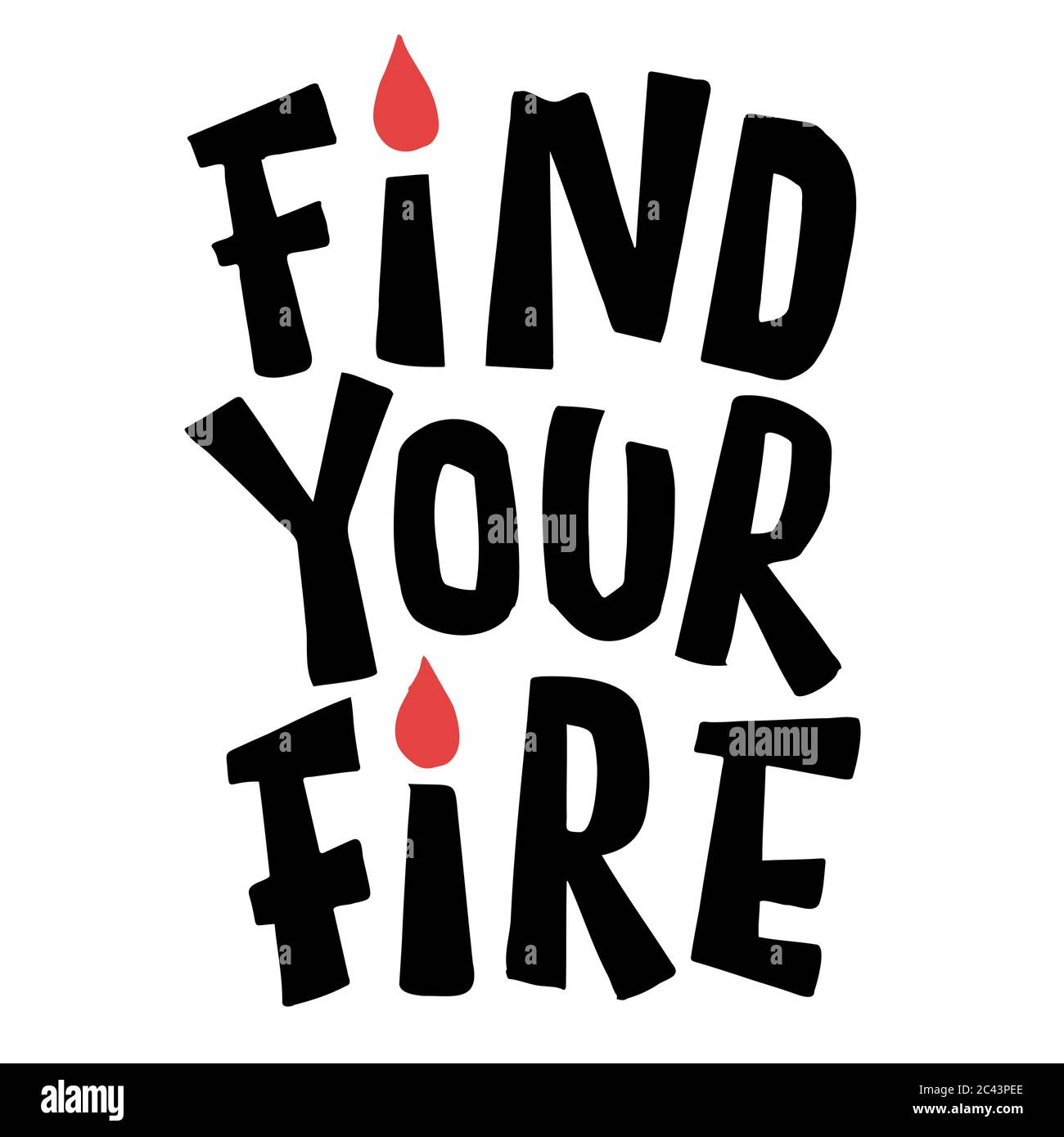 Find your fire. Vector hand lettering Stock Vector