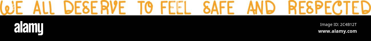 We all deserve to feel safe and respected lettering design of Protest ...