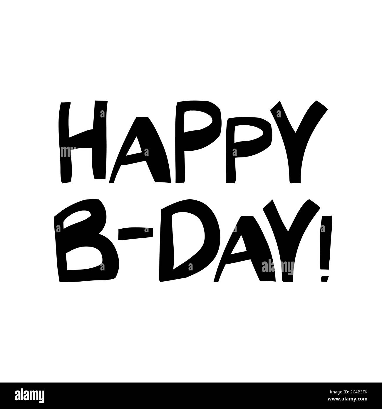 Happy Birthday Stock Vector High Resolution Stock Photography And Images Alamy Give your customers a special touch when they deliver your orders. https www alamy com happy b day cute hand drawn lettering in modern scandinavian style isolated on white vector stock illustration image364120615 html