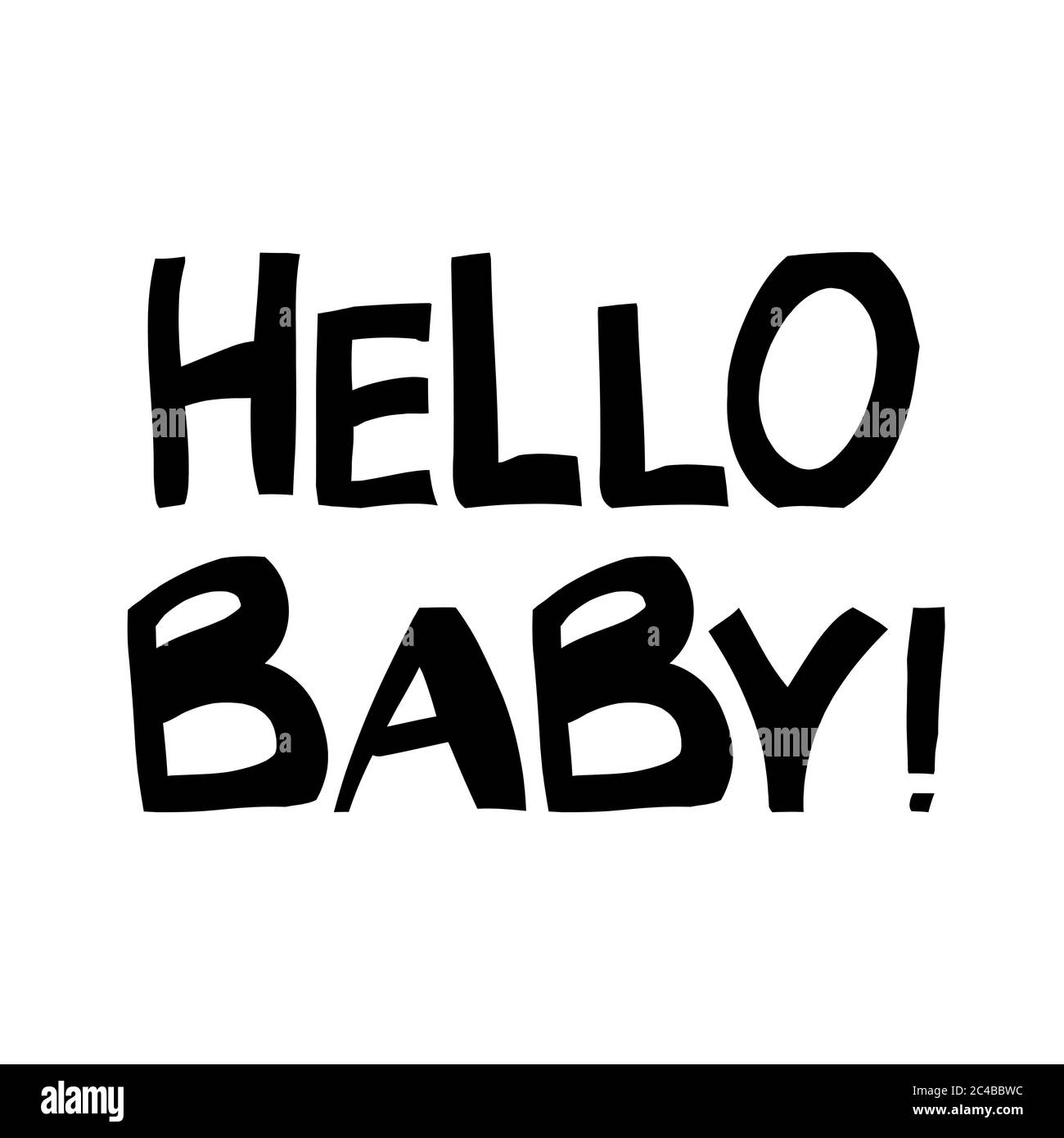 Hello baby. Cute hand drawn lettering in modern scandinavian style. Isolated on white. Vector stock illustration. Stock Vector