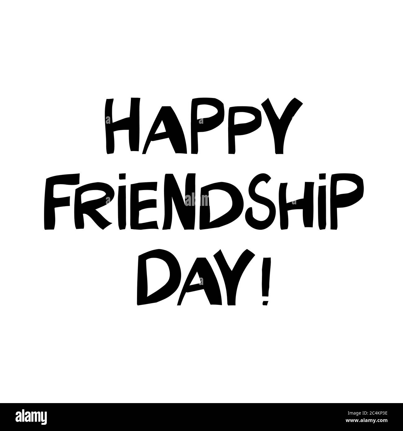 Happy friendship day. Cute hand drawn lettering in modern ...