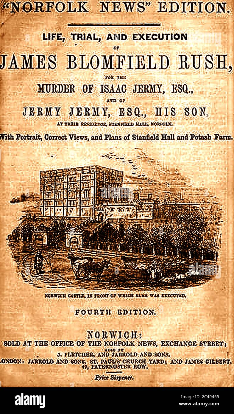 Front page of a leaflet describing the life, trial and execution of James Blomfield Rush who murdered Isaac Jermy and Jermy Jermy, his son.The Murders at Stanfield Hall , mansion home of the Germys , It was a notorious Victorian double murder  ( 28 November 1848) that has since been covered in the film Blanche Fury and in literature including a novel by Joseph Shearing. Rush was their fraudulent tenant farmer.Emily Sandford, whom Rush had employed as a governess and was his  pregnant mistress was an unwitting accomplice .Mrs. Jermy and   servant, Elizabeth Chestney survived the gun attack carr Stock Photo