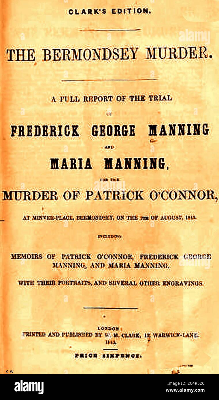 An 1849 report of the trial of Marie Manning (1821  1849) who was a Swiss domestic servant who was hanged on the roof of London's Horsemonger Lane Gaol on 13 November 1849, after she and her husband Frederick George Manning  were convicted of the murder of her lover, Patrick O'Connor a  gauger (tax collector).The case became known as the Bermondsey , the Bermondsey Murders or  the 'Bermondsey Horror', the first time a husband & wife were executed together in England since 1700. Novelist Charles Dickens attended the public execution and wrote of his disgust of the spectacle. Stock Photo