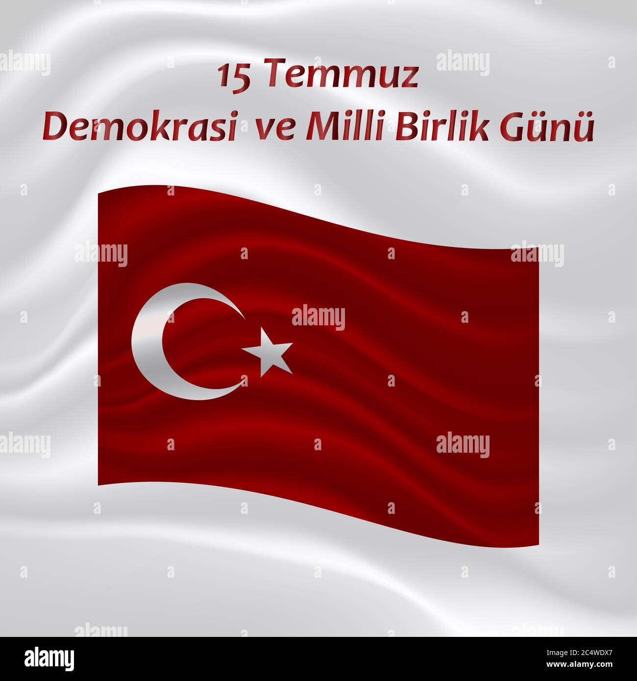 Congratulatory background with the national Turkish flag with the inscription on the Turkish: July 15 The Day of Democracy and National Unity. Stock Photo