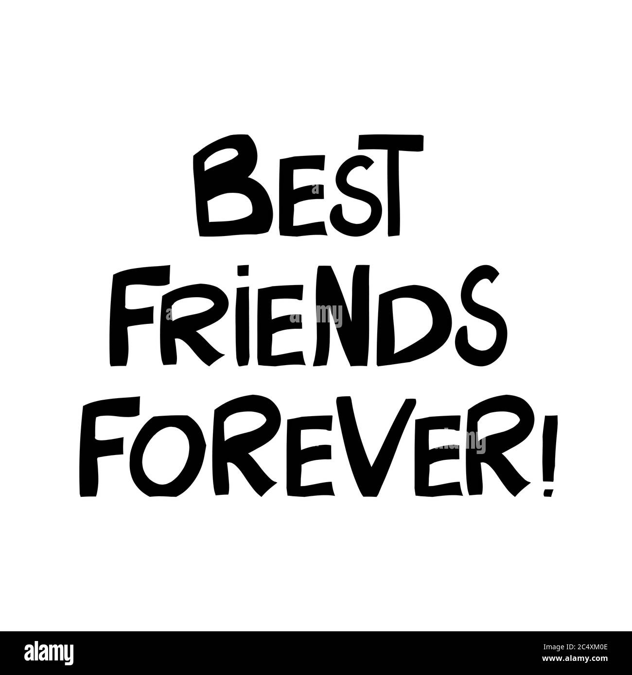 Best friends forever. Cute hand drawn lettering in modern scandinavian  style. Isolated on white background. Vector stock illustration Stock Vector  Image & Art - Alamy