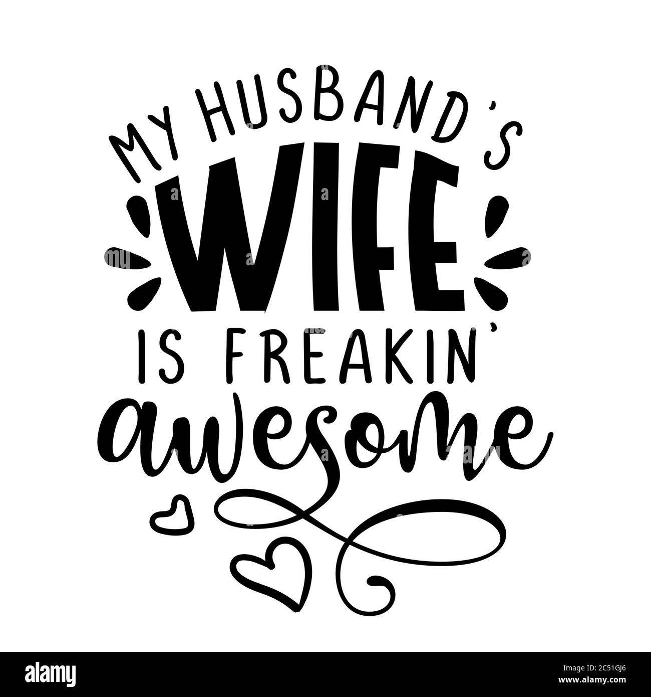 My husband's wife is freakin' awesome inspirational lettering design for posters, flyers, t