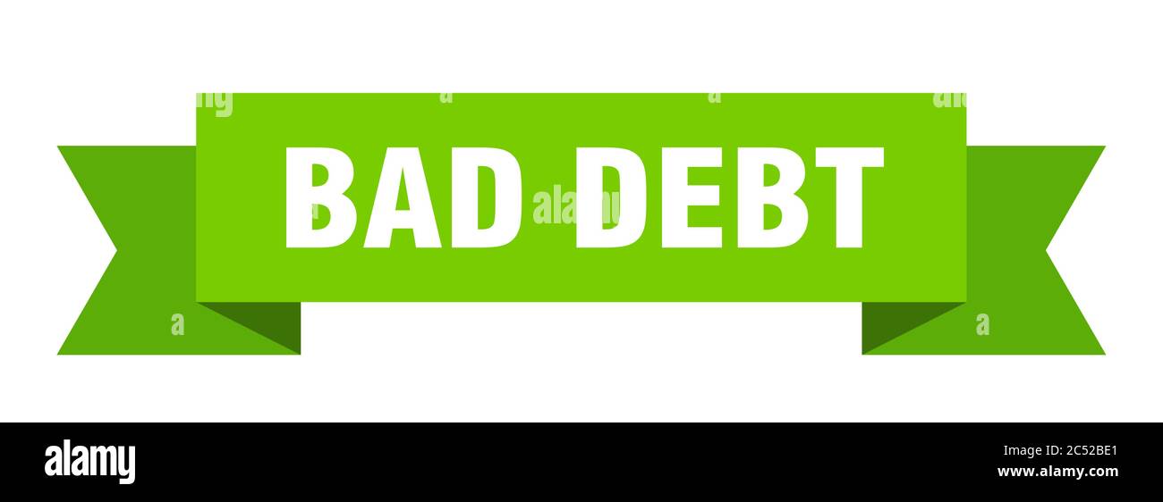 bad debt ribbon. bad debt isolated band sign. bad debt banner Stock ...