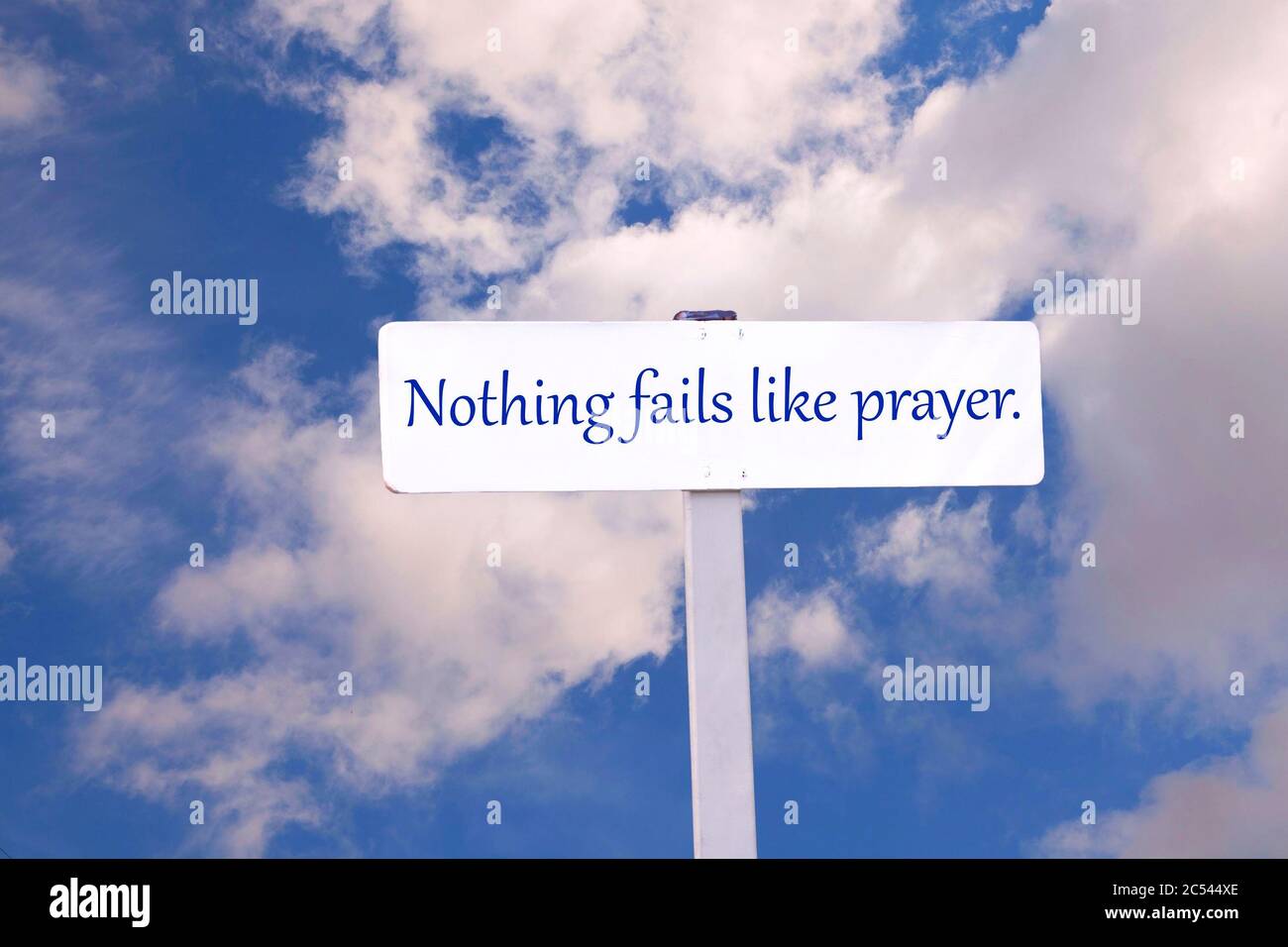 Nothing Fails Like Prayer Sign Stock Photo