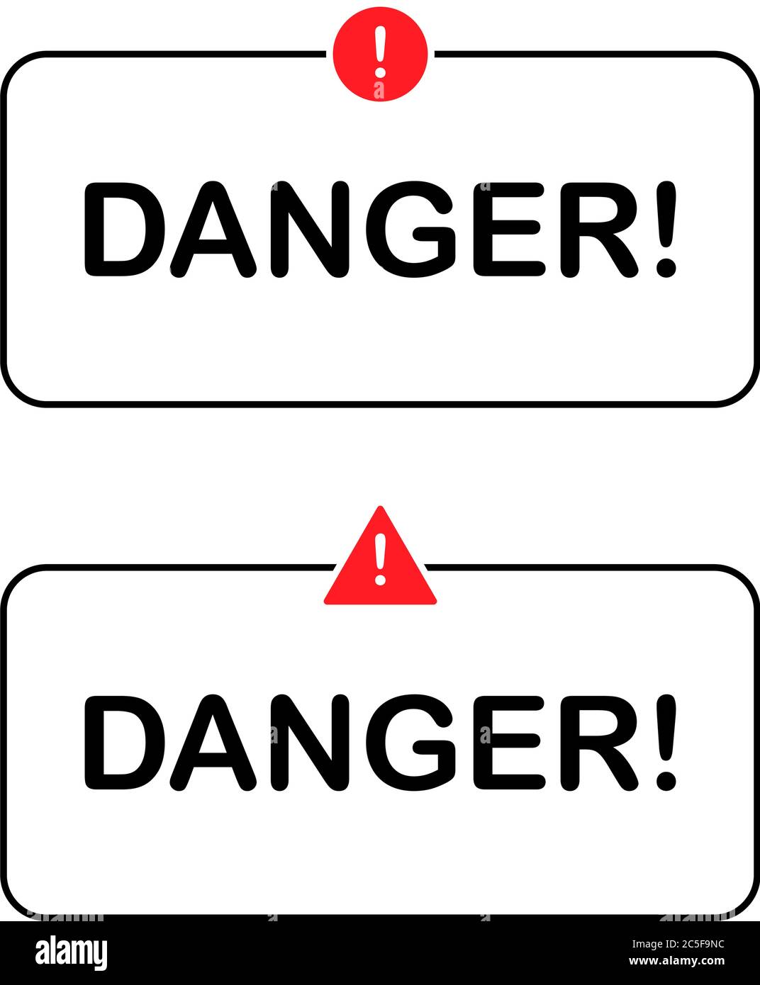 DANGER! notification warning message icon set. Frame with red caution