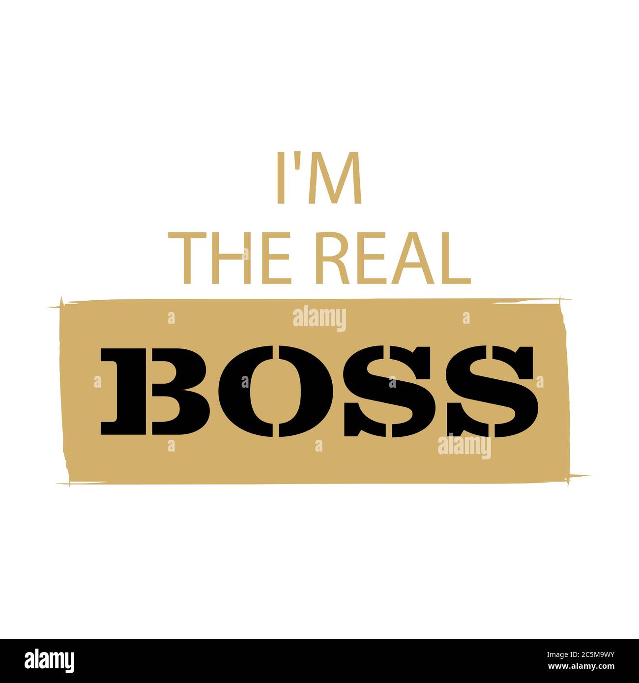 rense beslutte forgænger Stylized lettering I am the REAL BOSS, isolated on a white background for  banners, posters, t-shirts and theme design Stock Vector Image & Art - Alamy