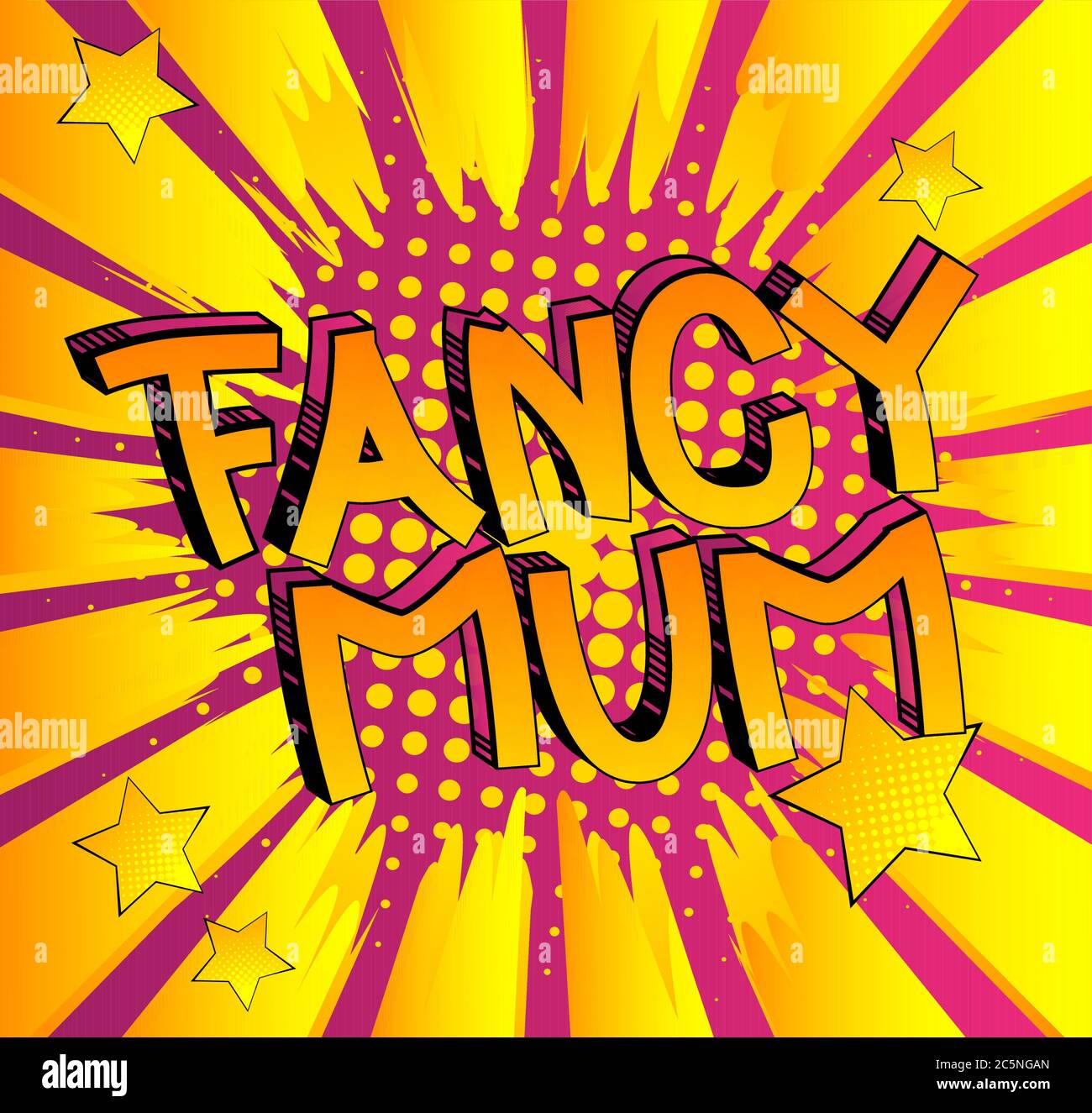 Fancy Mum - Comic book style cartoon text on abstract background. Stock Vector