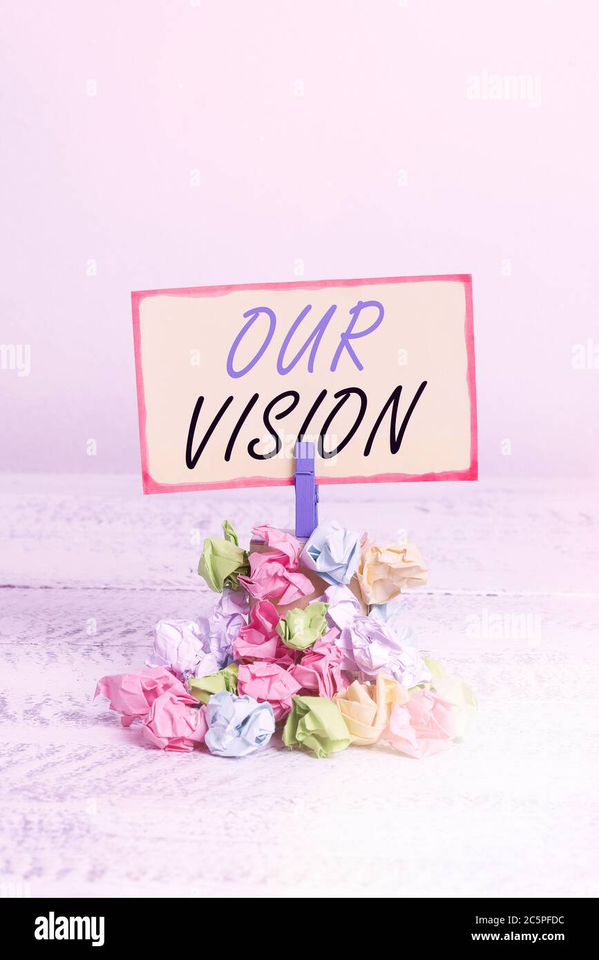 Writing note showing Our Vision. Business concept for an aspirational ...