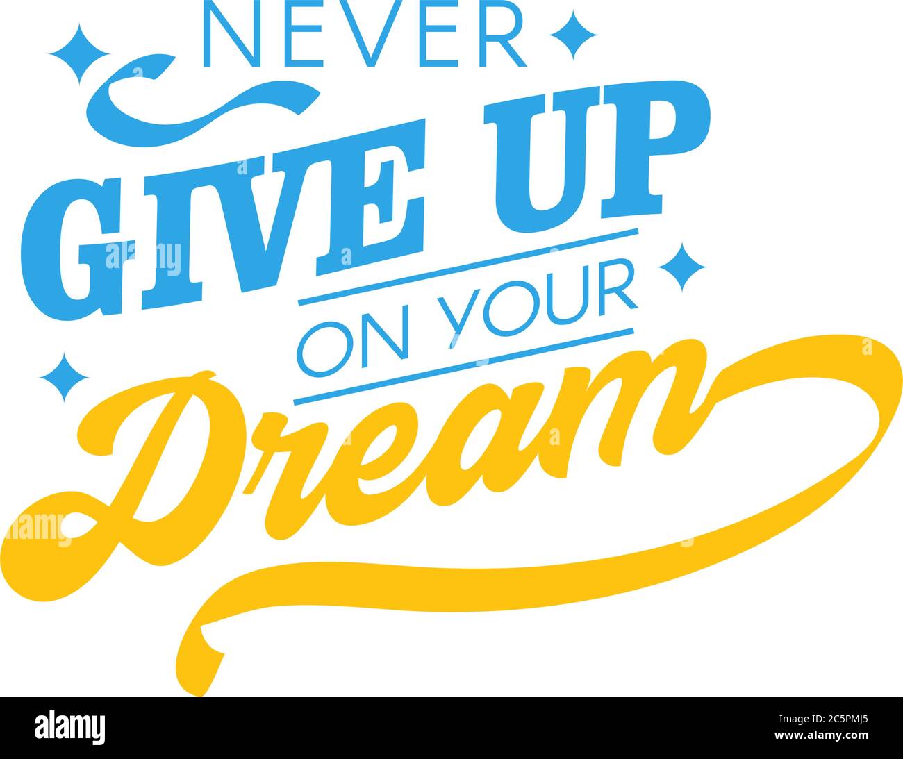 Never give up on your dream motivational quote typography Stock Vector