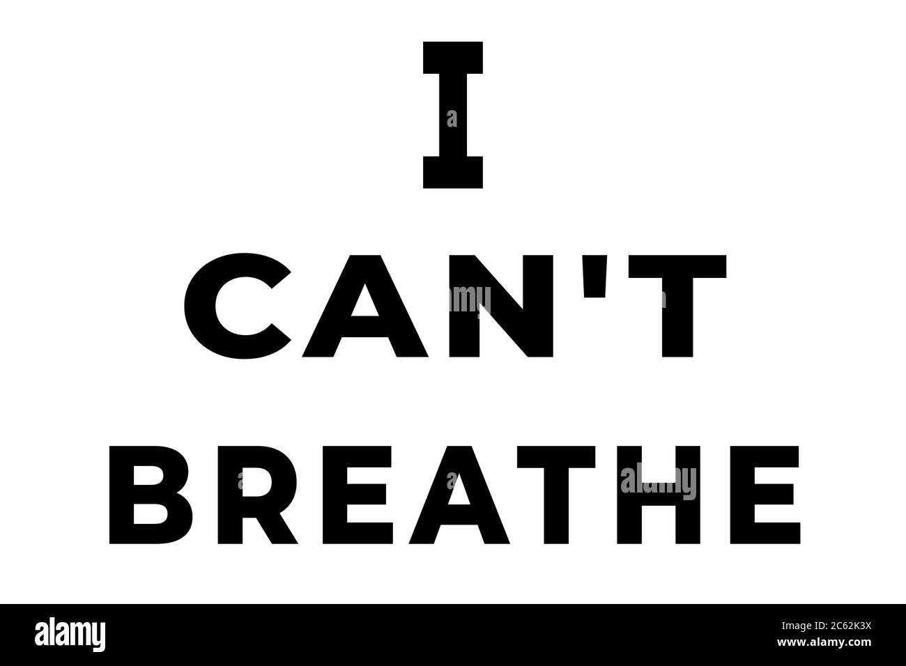 I Can't Breathe. Text message for protest action. Stop violence. Anti-racist message. White background Stock Photo