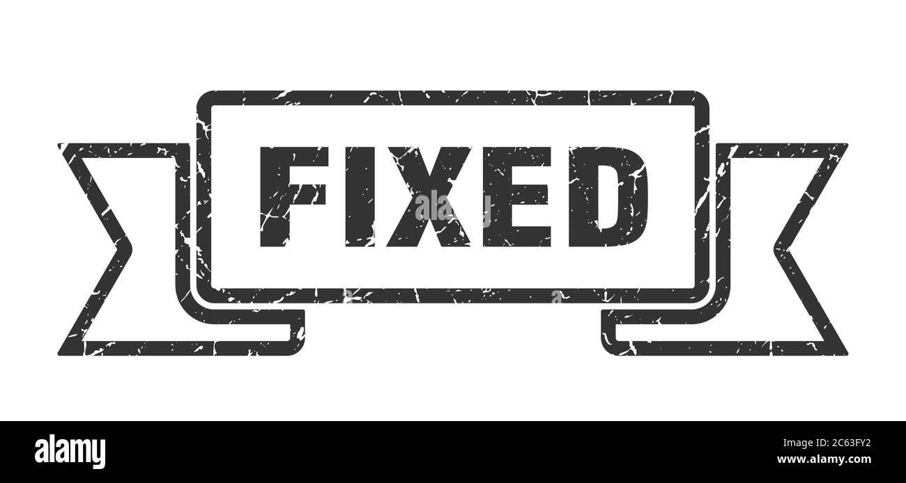 fixed ribbon. fixed grunge band sign. fixed banner Stock Vector Image