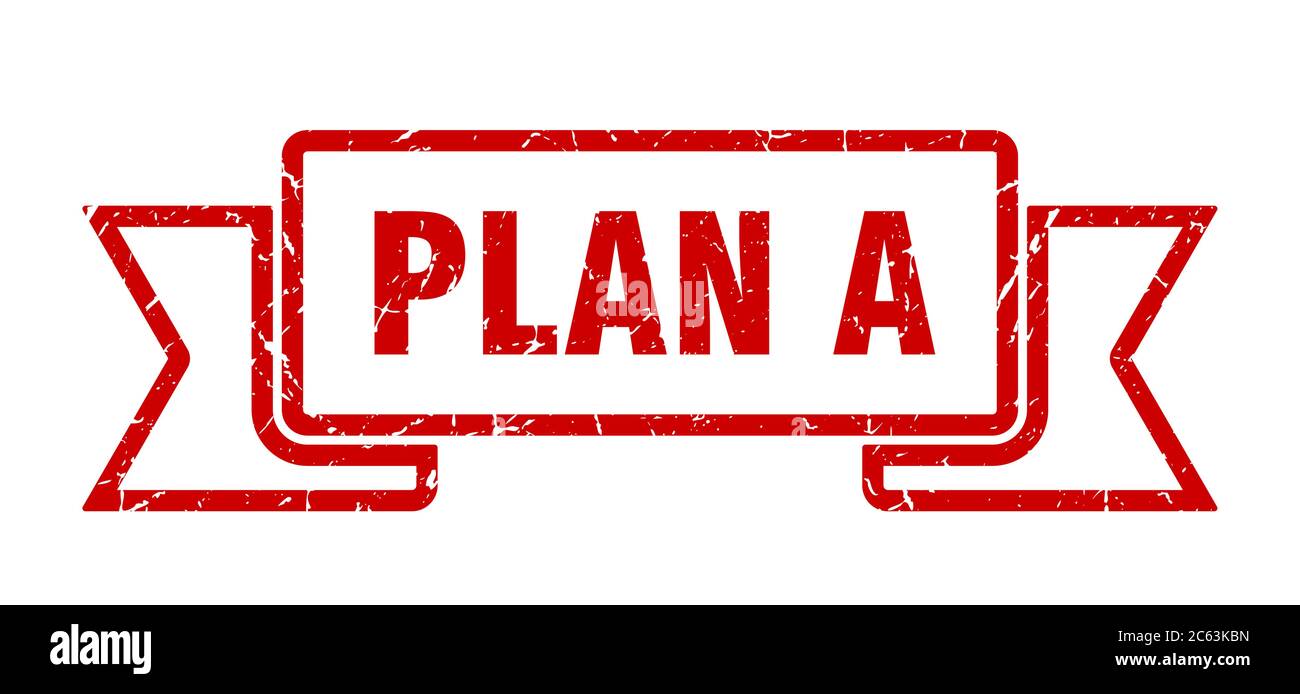 Plan A Sign plan a ribbon. plan a grunge band sign. plan a banner Stock Vector ...