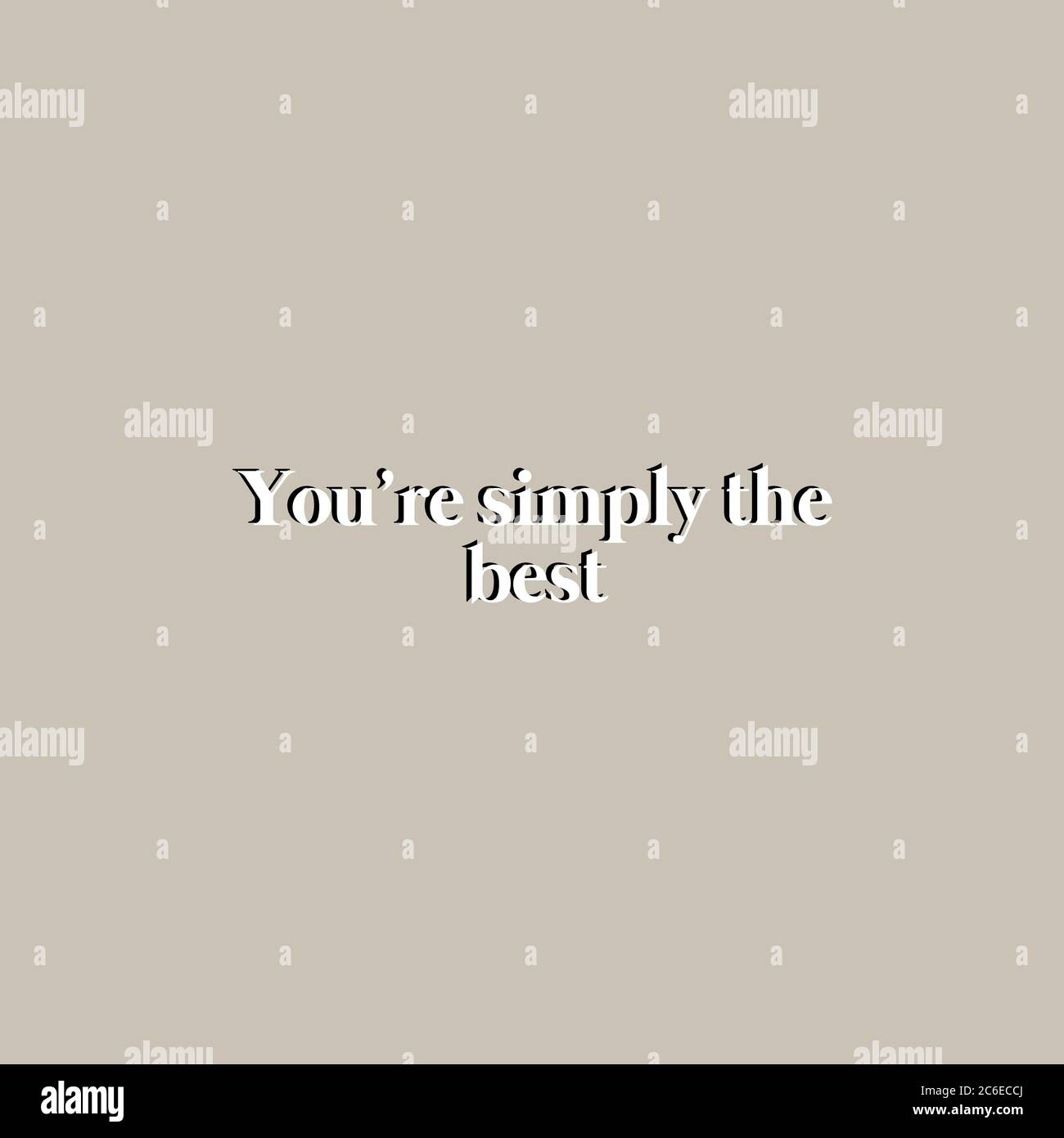 Your simply the best quote stock photo alamy