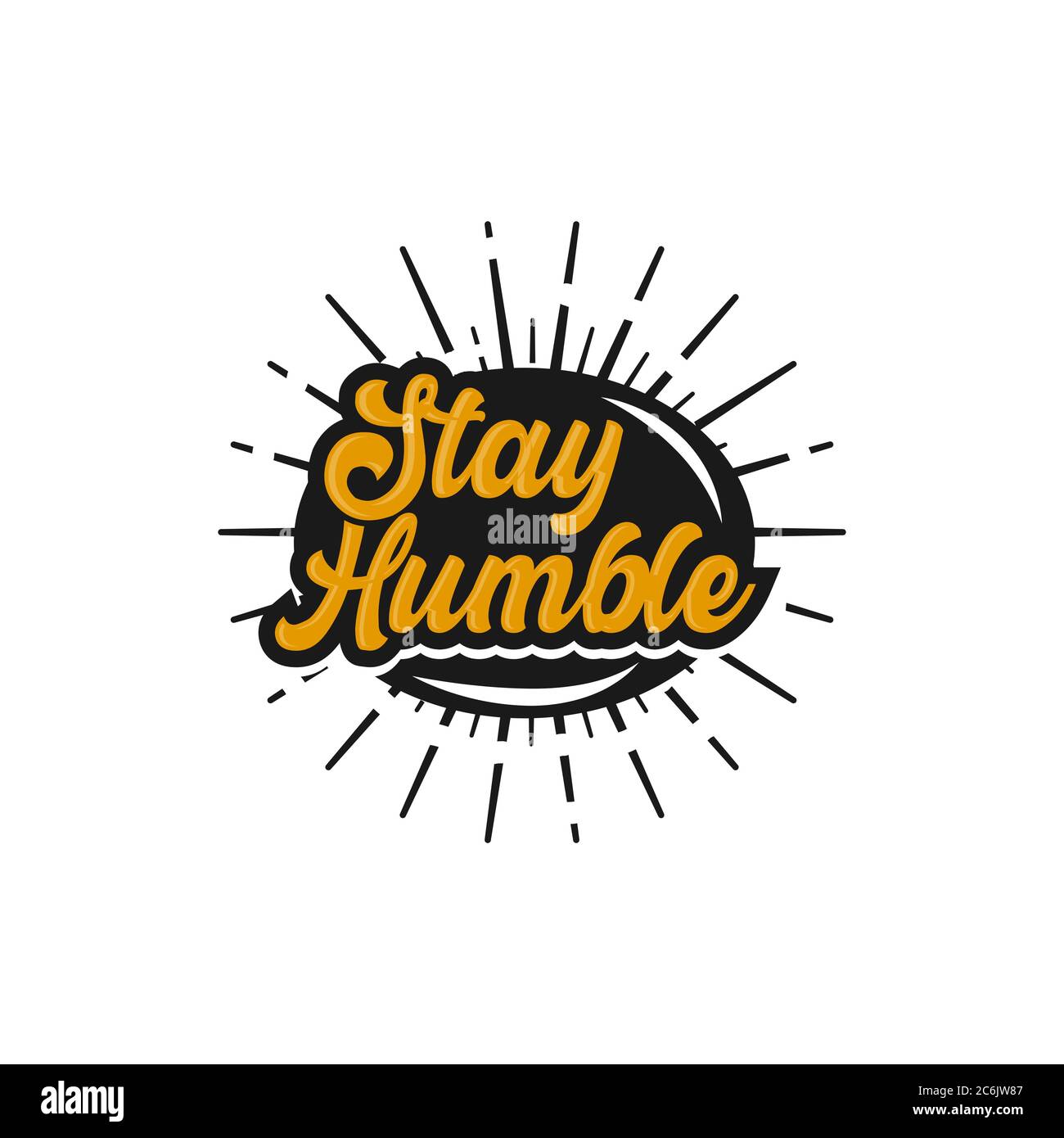 stay humble. text design. Vector calligraphy. Typography poster. Usable as background.EPS 10 Stock Vector