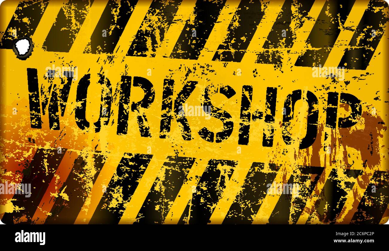 Grungy workshop sign, vector illustration Stock Vector Image & Art - Alamy