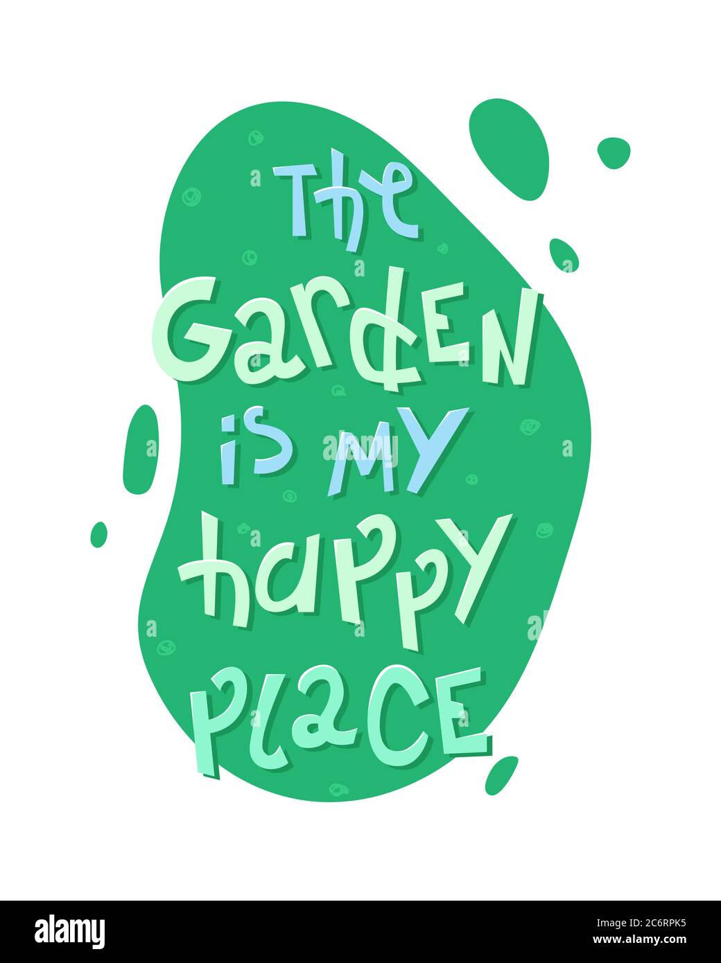 An illustration with lettering The garden is my happy place Stock Vector Image & Art Alamy