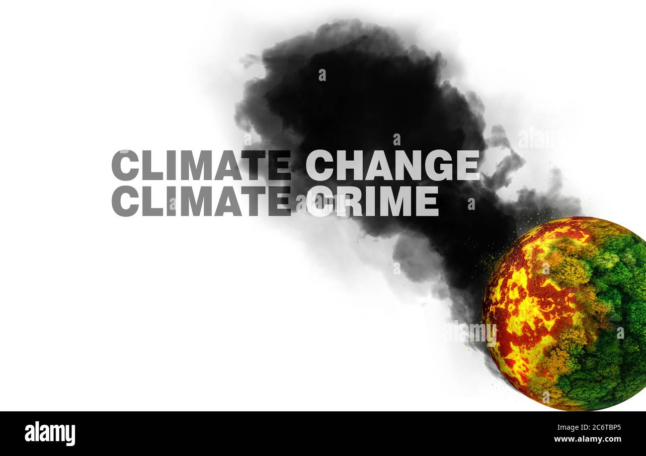 Climate Change Slogan: Climate Change, Climate Crime Stock Photo