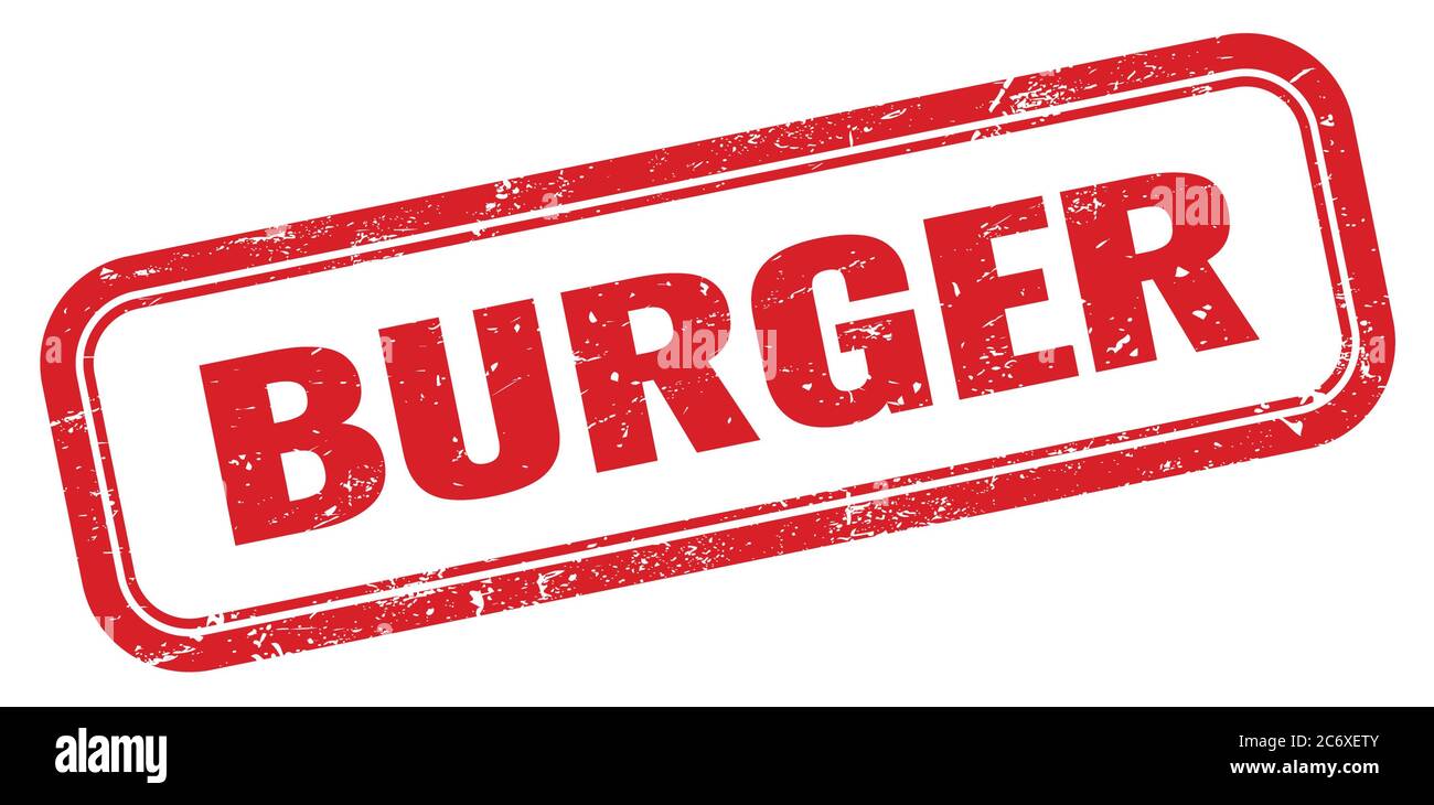 BURGER red grungy rectangle stamp sign Stock Photo Alamy