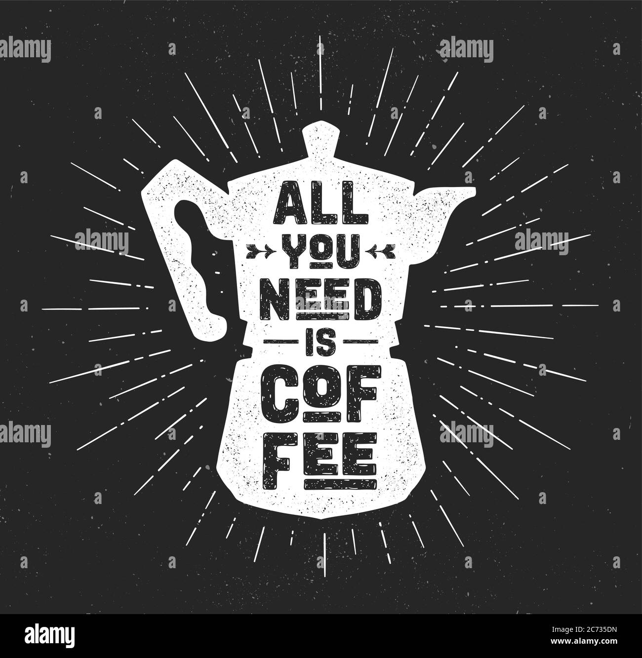 Coffee. Italian coffee pot with text All You Need is Coffee Stock