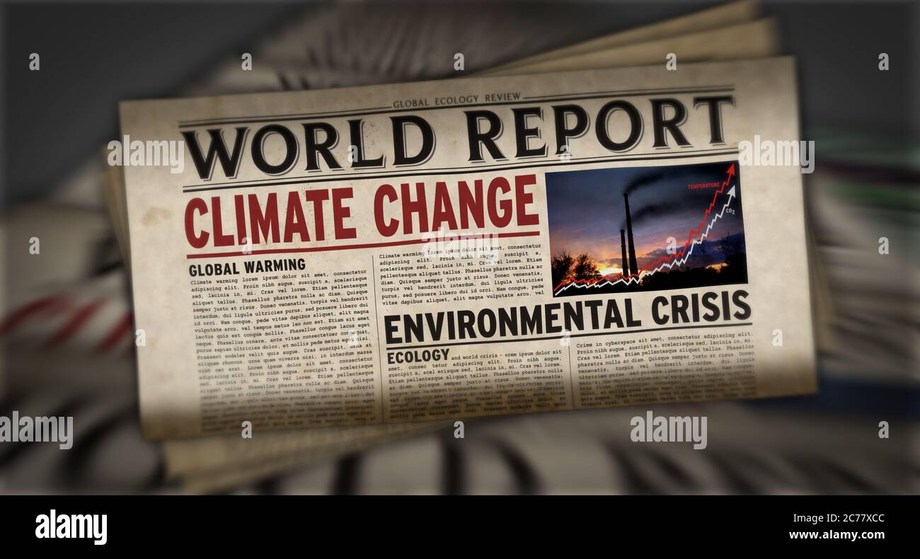 Climate Change World Report Global Warming Ecology And Environmental Crisis News Daily Newspaper Print Vintage Paper Media Press Production Abstra Stock Photo Alamy Climate Change World Report Global Warming Ecology And Environmental Crisis News Daily Newspaper Print Vintage Paper Media Press Production Abstra Stock Photo Alamy