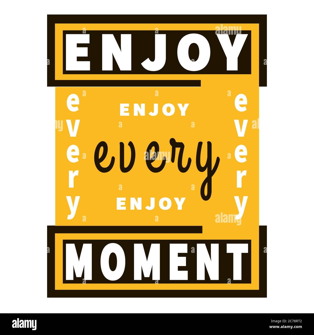 Inspirational motivational quote. Enjoy every moment of life. Simple trendy  design Stock Vector Image & Art - Alamy