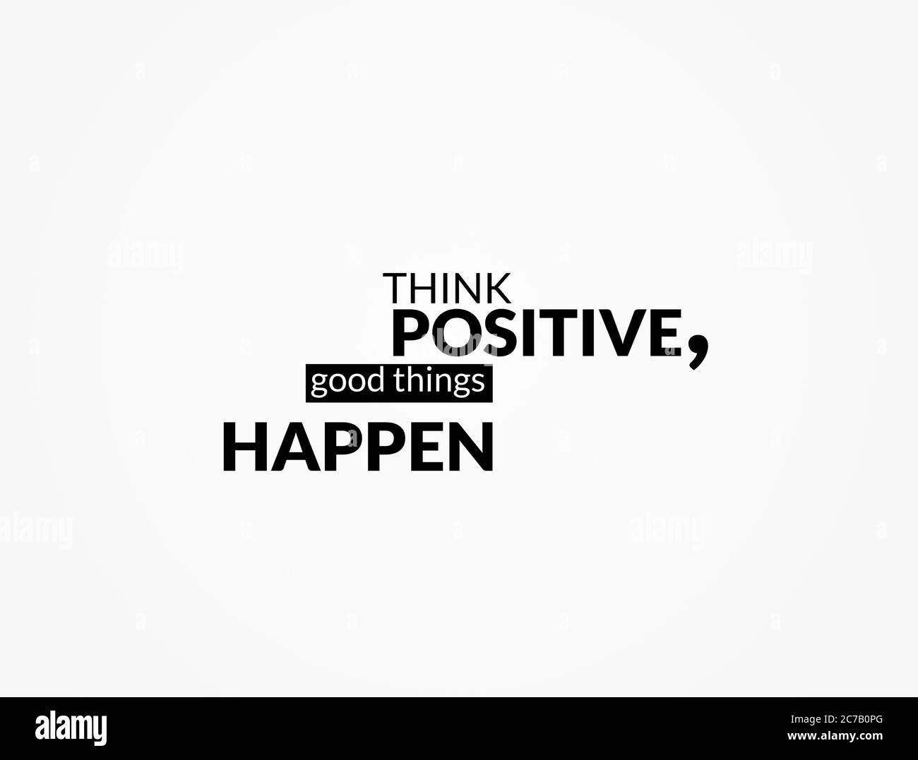 think positive good things happen quotes illustration Stock Photo